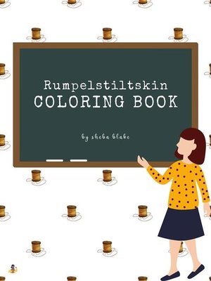 cover image of Rumpelstiltskin Coloring Book for Kids Ages 3+ (Printable Version)